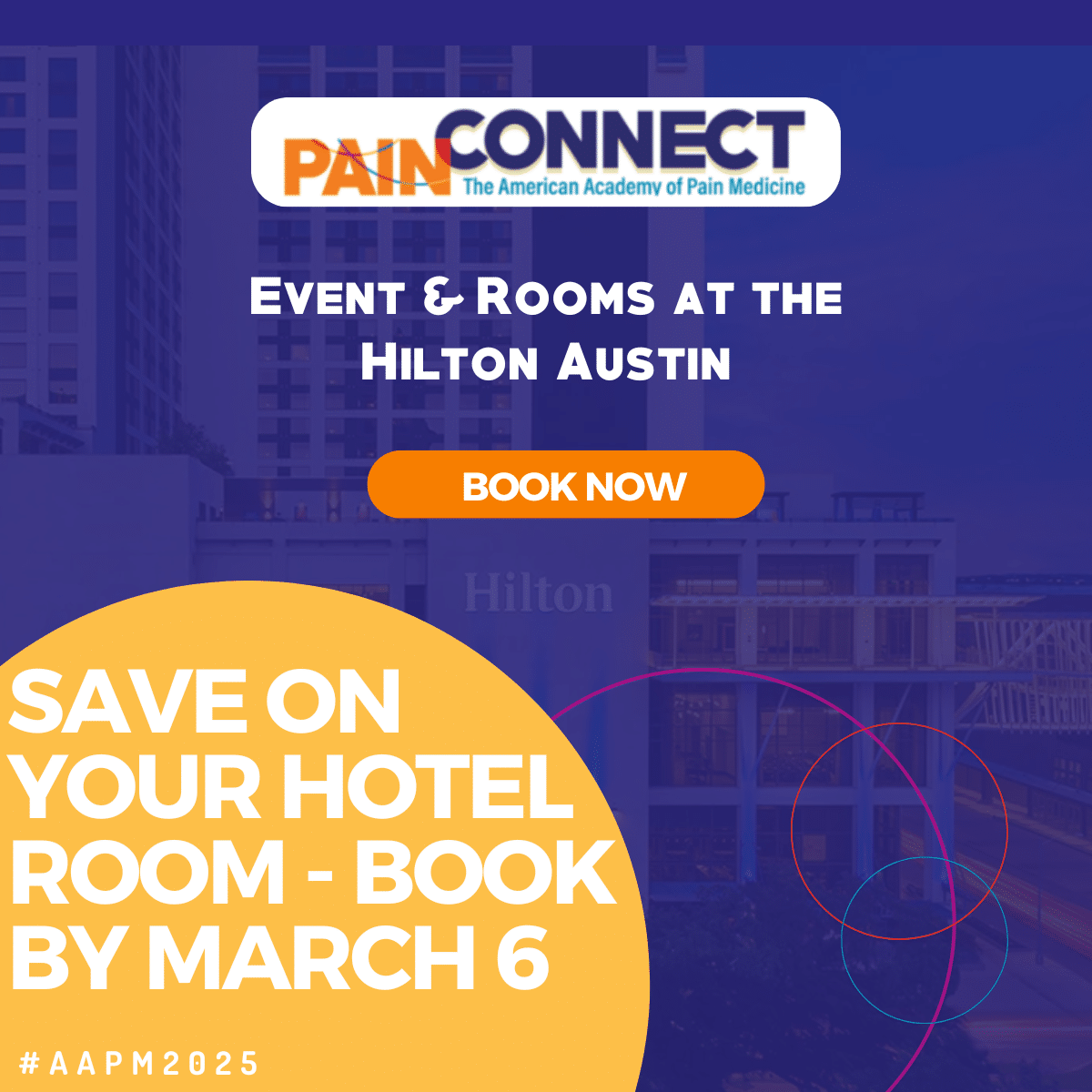 Book Your Hotel by March 6th at the Hilton Austin, the meeting location.